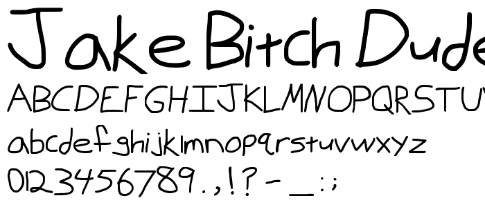 Jake Bitch Dude font